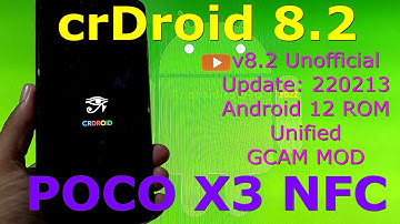 crDroid 8.2 Unofficial for Poco X3 NFC Android 12 Update: 220213