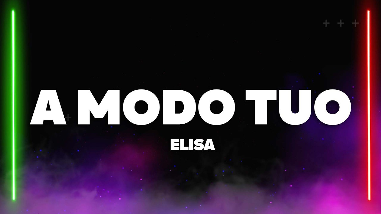 Elisa - A Modo Tuo (Testo/Lyrics) - YouTube