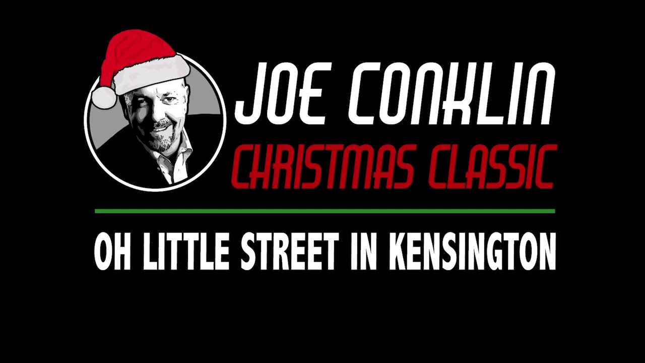 Joe Conklin Christmas Classic: Oh Little Street in Kensington
