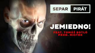 Separ - Jemiedno! ft. Tomáš Botló (Prod Mistr K)