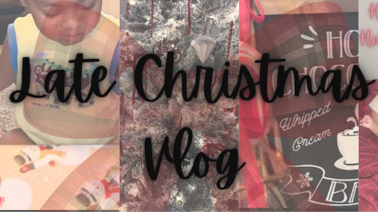 Late Christmas Vlog