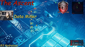 The Ascent part 6! Main Story Quest 5! Data Miner!