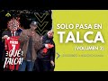 Slo pasa en talca volumen 2  qu talca