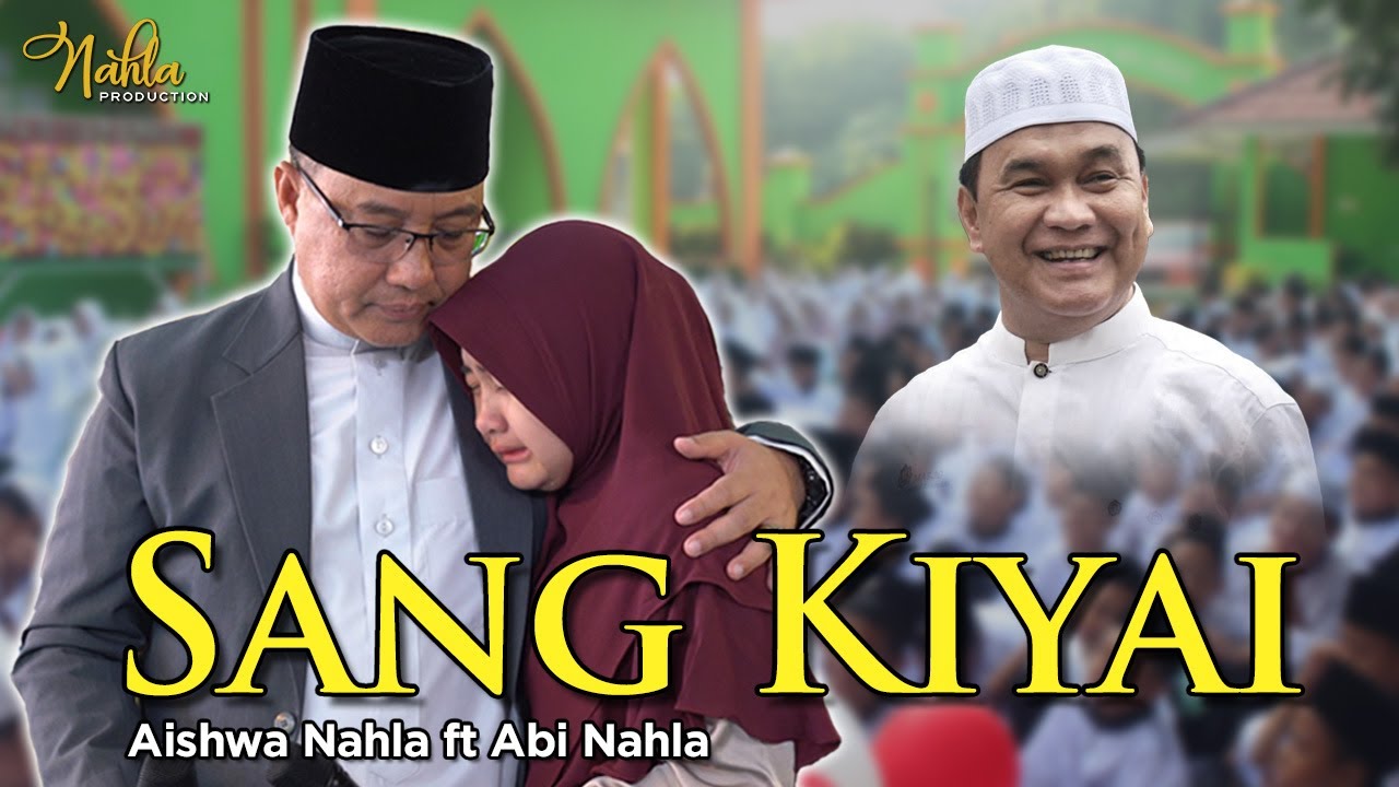 SANG KYAI - AISHWA NAHLA Ft ABI NAHLA - YouTube