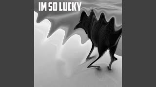 Im So Lucky
