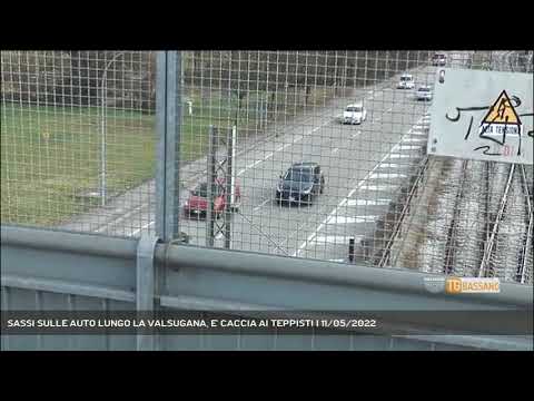 SASSI SULLE AUTO LUNGO LA VALSUGANA, E' CACCIA AI TEPPISTI | 11/05/2022