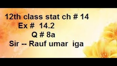 q8a ex14.2 ics statistics part 2 chapter14 simple linear regression correlation/statsrauf