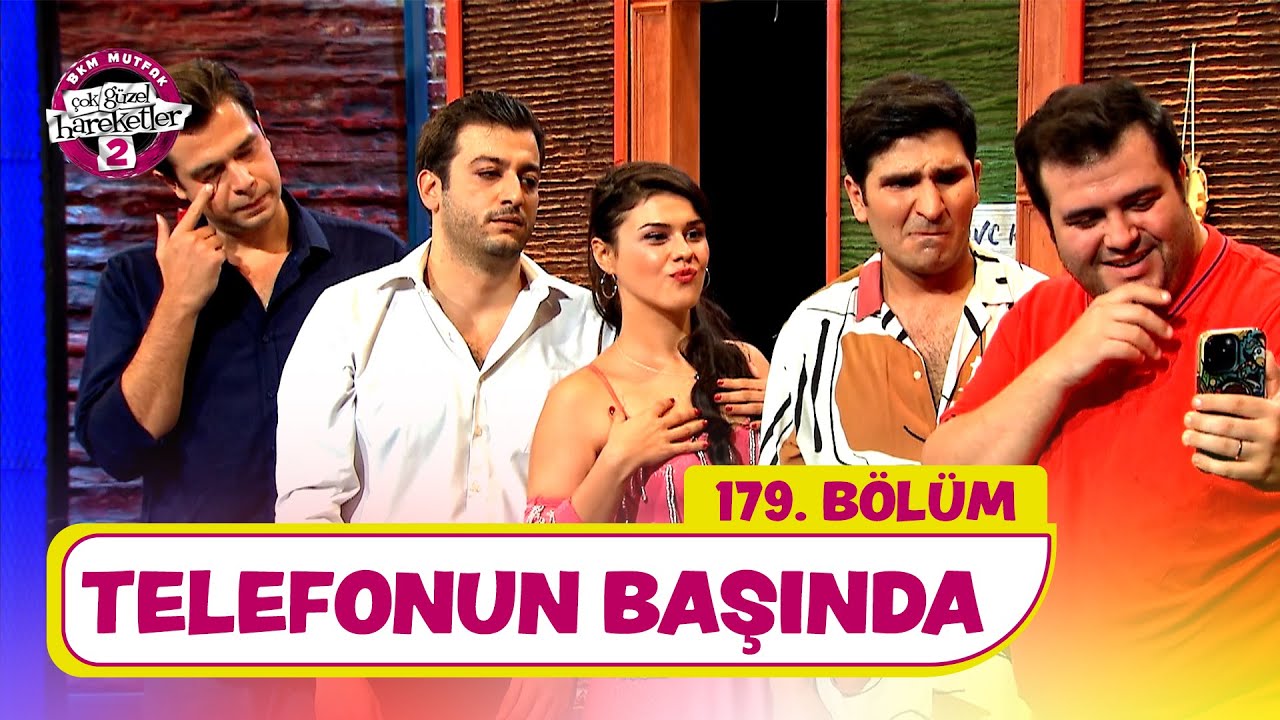 Telefonun Başında (179. Bölüm) -  Çok Güzel Hareketler 2