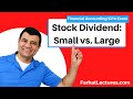 Stock Dividends | Small Stock Dividend | Large Stock Dividend | Financial Accounting | CPA Exam FAR