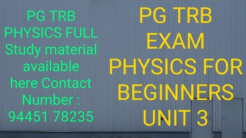 PG TRB EXAM PHYSICS FOR BEGINNERS  UNIT 3