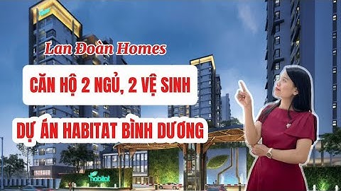 Căn hộ 2 phòng ngủ 2 vệ sinh The Habitat có gì hấp dẫn mà lại HOT đến vậy !!?