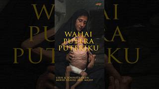 WAHAI PUTERA PUTERIKU | Mohd. Shauki Abd. Majid