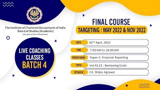 Final Paper 1: FR | Topic: Ind AS 23 : Borrowing Costs |Session 1 |02 April, 2022
