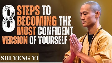 8 Steps to Becoming the Most Confident Version of Yourself | Shi Heng Yi Life-Changing Motivation