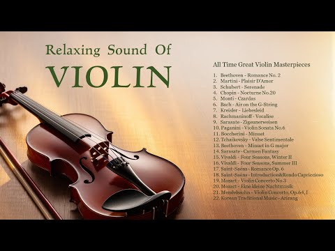Relaxing Classical Violin Masterpieces 2 Hours