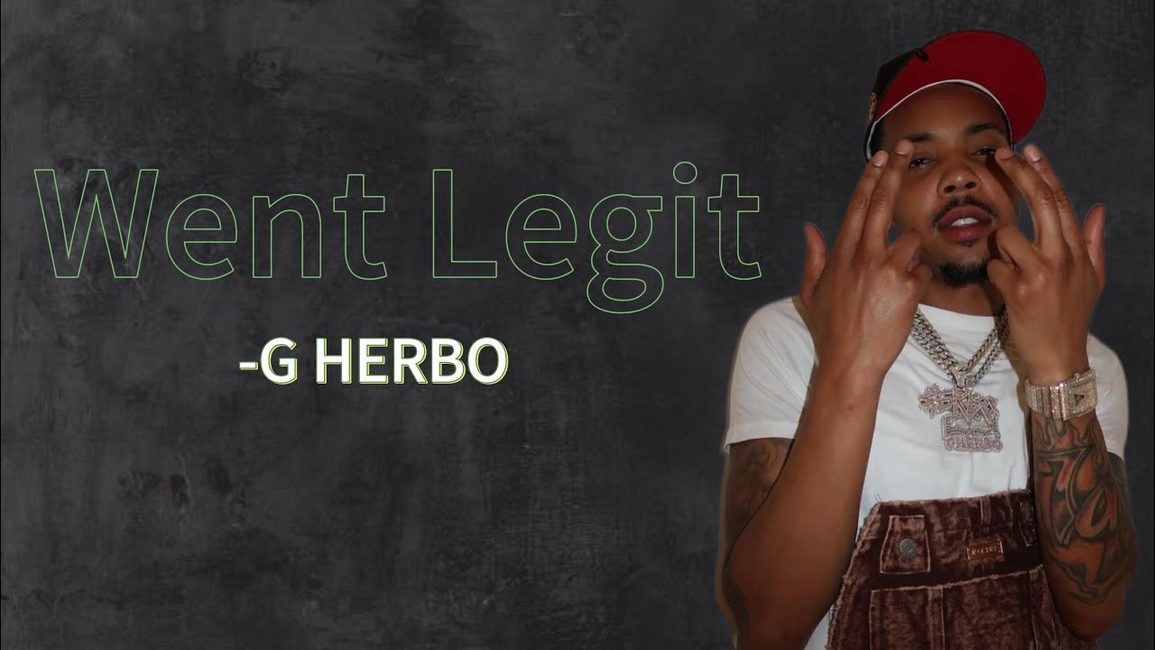 G HERBO -WENT LEGIT (lyrics)π§π§πΆπΆ G HERBO -WENT LEGIT (lyrics)π§π§πΆπΆ