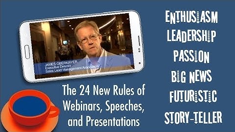 THE 24 NEW RULES for designing effective Webinars, Videos & PowerPoint