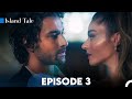 Island Tale | Ada Masalı Episode 3 (English Subtitles)