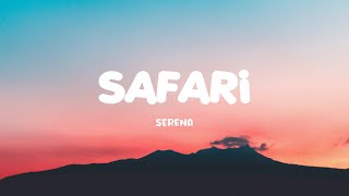 SAFARI - Serena [Lyrics/Vietsub]