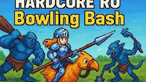 The Bowling Bash Ballad | Hardcore Ragnarok Online Knight