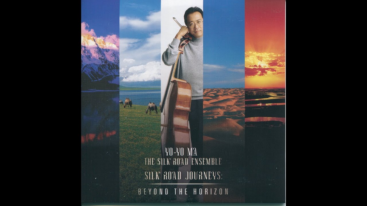 Yo Yo Ma CD85 Silk Road Journeys Beyond The Horizon Yo Yo Ma CD85 Silk Road Journeys Beyond The Horizon