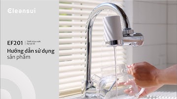 Hướng dẫn sử dụng thiết bị lọc nước lắp tại vòi | EF201 | Mitsubishi Cleansui