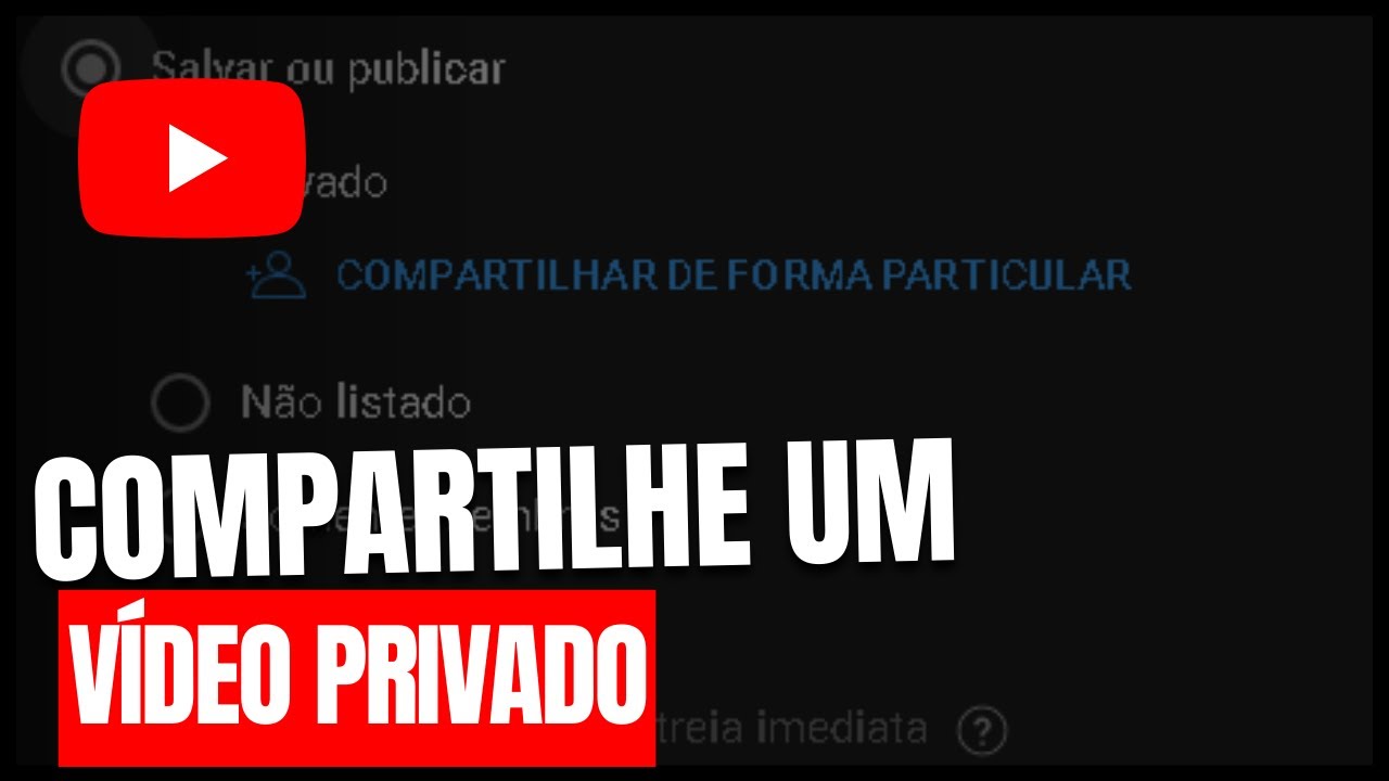 Como COMPARTILHAR vídeo PRIVADO no  