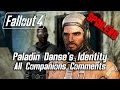 Fallout 4  paladin danses identity  all companions comments spoilers