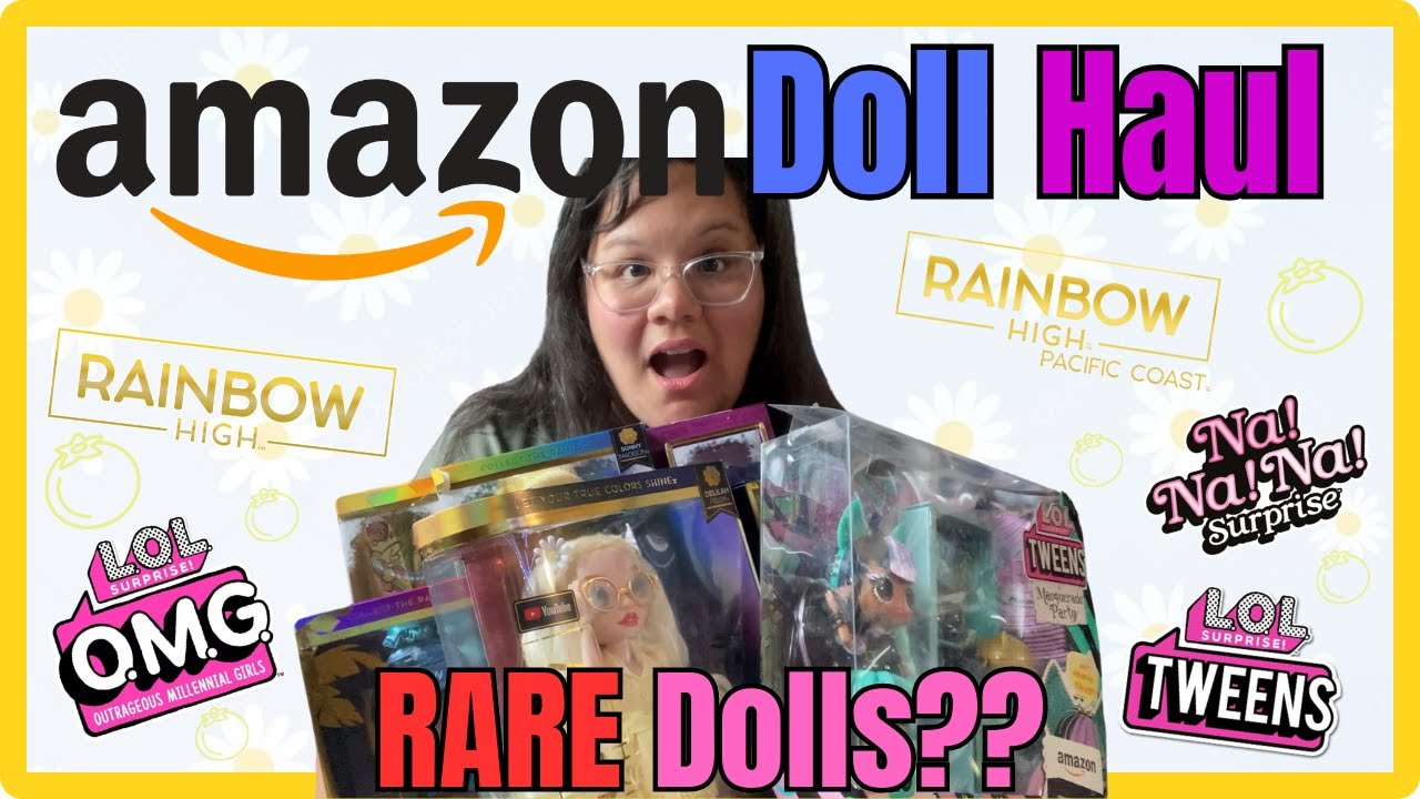 Massive Amazon Doll Haul: NaNaNa Surprise, Rainbow High & LOL Tweens at Huge Discounts + Rare Finds!
