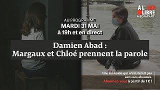 À l'air libre (252) : Affaire Damien Abad, Margaux et Chloé prennent la parole