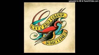 10 Sometimes (I Wish) (City and Colour) (With Lyrics)