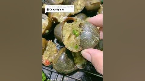 Ốc bươu nướng tiêu xanh dễ làm tại nhà siêu ngon vệ sinh an toàn sức khỏe - Tư Tiếp Vlog