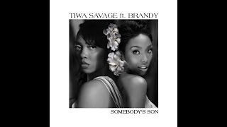 TIWA SAVAGE : SOMEBODY'S SON FT BRANDY OFFICIAL VIDEO