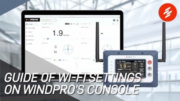 WindPro: Guide of Wi-Fi Settings on WindPro’s Console