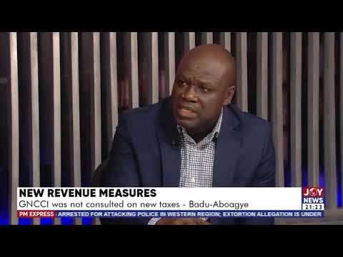 The new taxes is going to kill businesses - Badu Aboagye