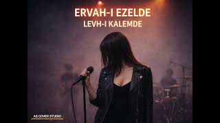 Ervah-ı Ezelde Levh-i Kalemde Şu Benim Bahtımı Kara Yazmışlar / AS COVER STUDIO