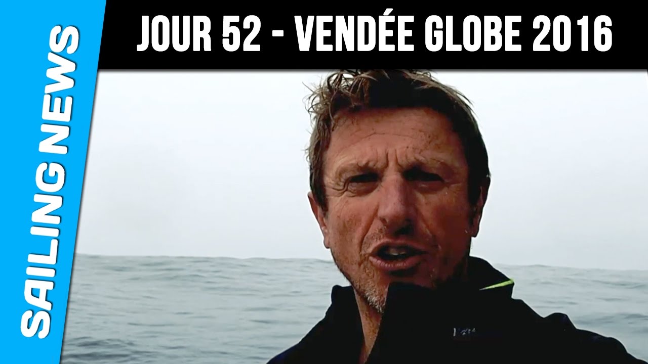 52 ème jour de course - Vendée Globe 2016