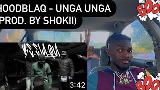 HOODBLAQ - UNGA UNGA (prod. by Shokii) American reaction 💯👌🏾🔗