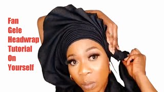 How To Tie Fan Gele Headwrap On your self