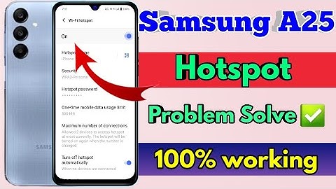 samsung a25 hotspot not working, samsung a25 hotspot settings