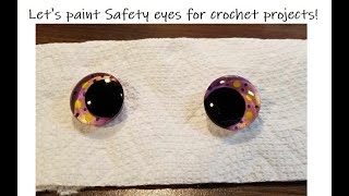Custom Painted Safety Eye Mini Tutorial (volume warning at 5:39) 