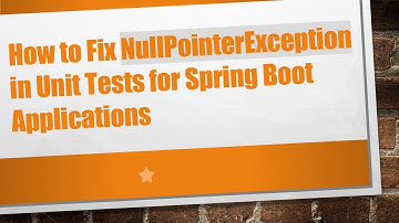 How to Fix NullPointerException in Unit Tests for Spring Boot Applications