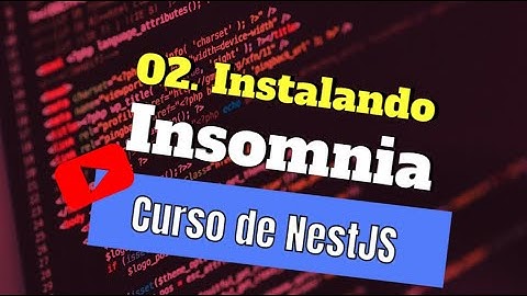 #2 - Curso de NestJs | Instalando Insomnia