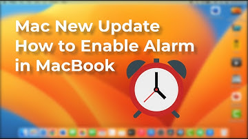 How to Set an Alarm on MacBook | Mac New Update Ventura