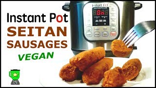Instant Pot Seitan Sausages [Vegan]