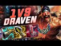 Best draven 1v9s with s team