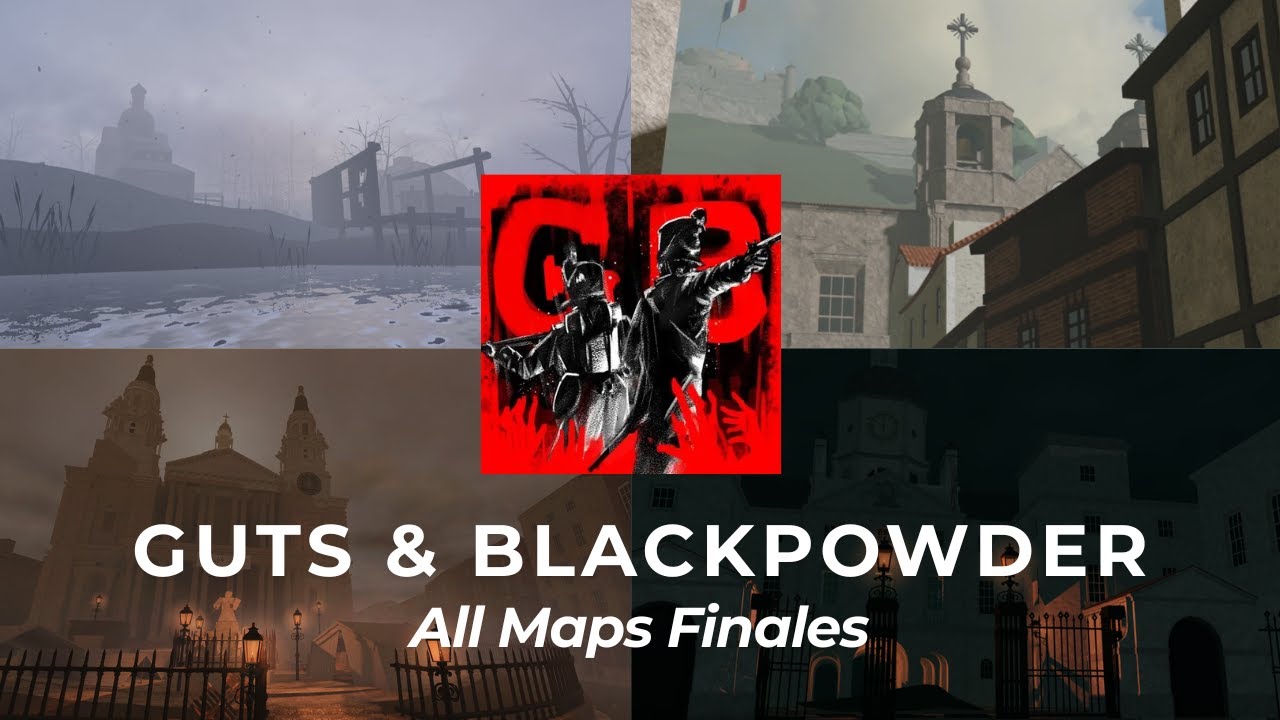 Guts & Blackpowder | All Maps Finales | v0.16.10g