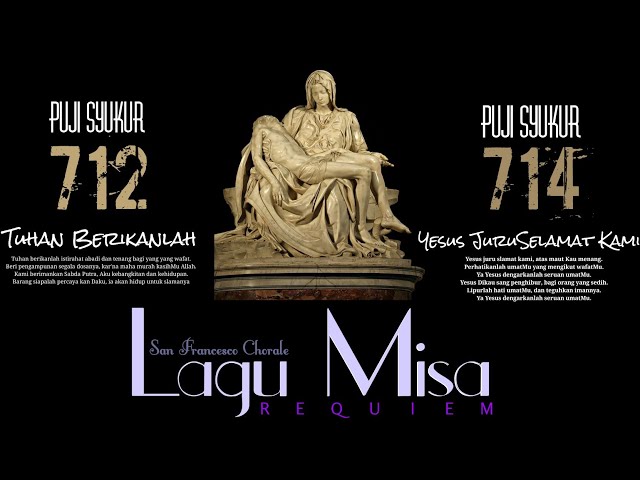 LAGU MISA REQUIEM || Yesus JuruSelamat Kami PS 714 || Tuhan Berikanlah Istirahat PS 712 class=