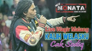 KALIH WELASKU - CAK SODIQ - NEW MONATA - DHEHAN AUDIO - LIVE WAGIR MALANG