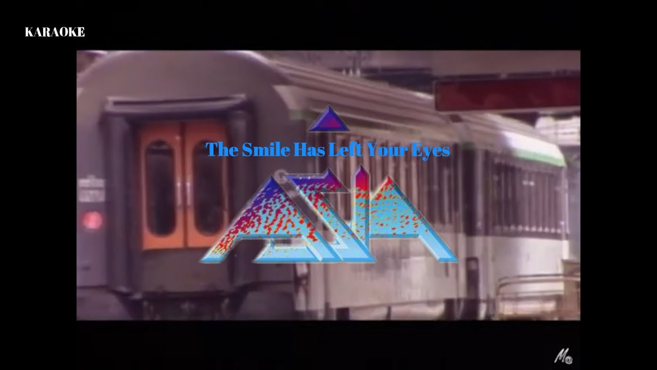 Asia - The Smile Has Left Your Eyes - Karaoke - YouTube